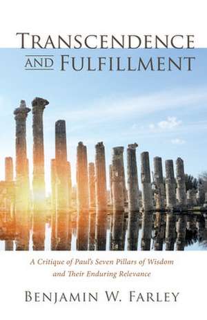 Transcendence and Fulfillment de Benjamin W. Farley