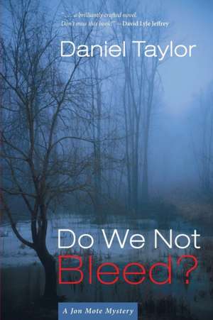 Do We Not Bleed? de Daniel Taylor