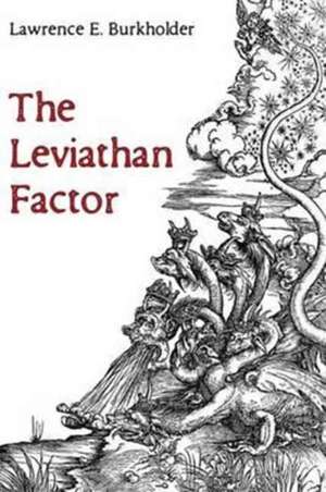 The Leviathan Factor de Lawrence E. Burkholder