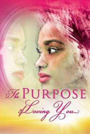 The Purpose of Loving You de Latasha Pierce