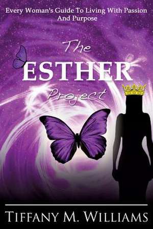 The Esther Project de Tiffany M. Williams