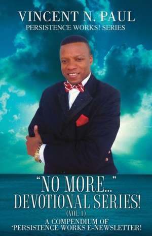 No More... Devotional Series! (Vol. 1) de Vincent N. Paul