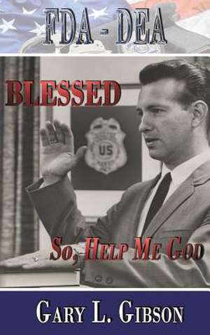 FDA - Dea de Gary L. Gibson