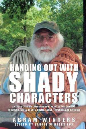 Hanging Out with Shady Characters de Abram Winters