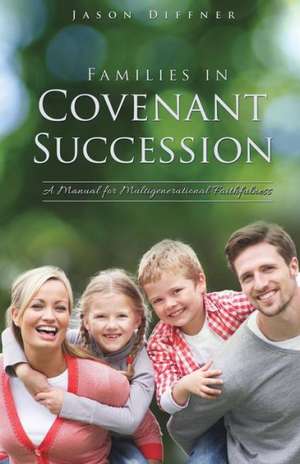 Families in Covenant Succession de Jason Diffner