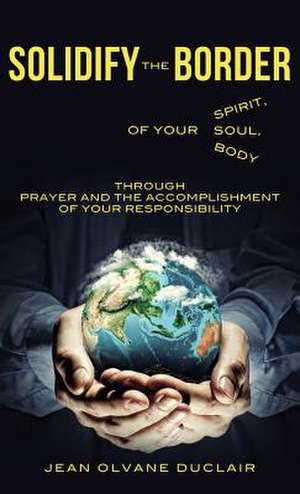 Solidify the Border de Jean Olvane Duclair