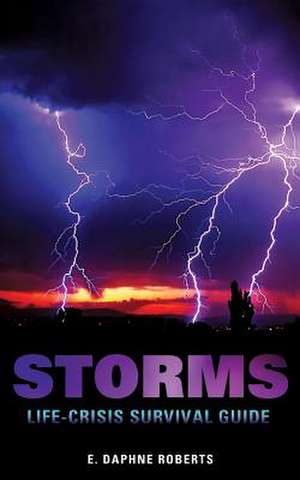 Storms: Life-Crisis Survival Guide de E. Daphne Roberts