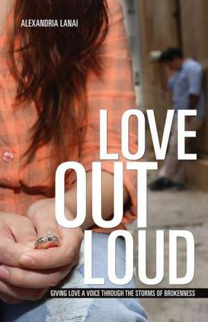 Love Out Loud de Alexandria Lanai