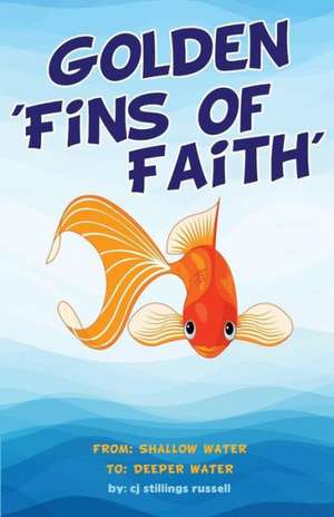 Golden 'Fins of Faith' de Cj Stillings Russell