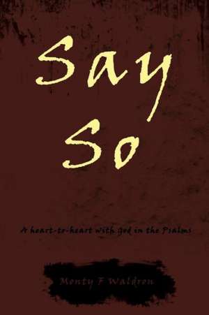 Say So de Monty F. Waldron