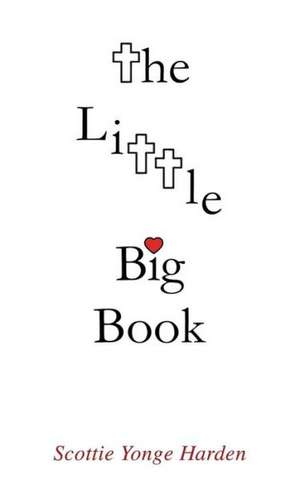 The Little Big Book de Scottie Yonge Harden