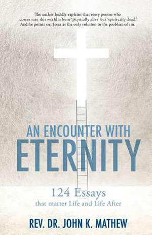 An Encounter with Eternity de Rev Dr John K. Mathew