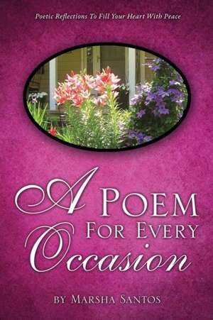 A Poem for Every Occasion de Marsha Santos