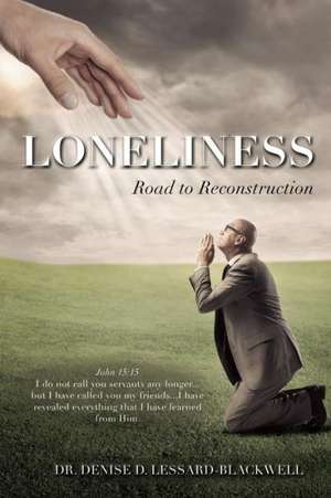 Loneliness de Dr Denise D. Lessard-Blackwell