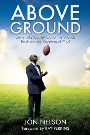 Above Ground de Jon Nelson