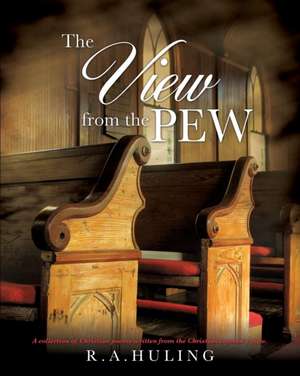 The View from the Pew de R. a. Huling