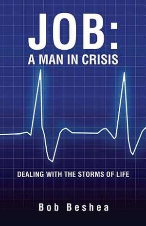 Job: A Man in Crisis de Bob Beshea