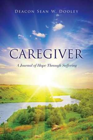 Caregiver de Deacon Sean W. Dooley