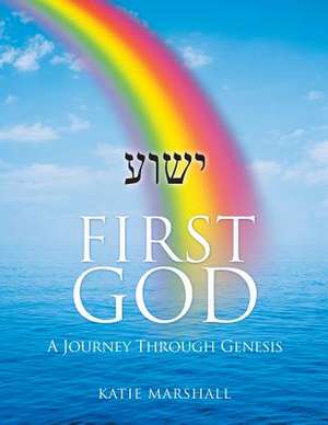 First God de Katie Marshall