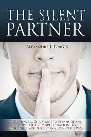 The Silent Partner de Alexandre J. Forges