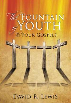 The Fountain of Youth de David R. Lewis