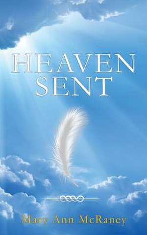 Heaven Sent de Mary Ann McRaney