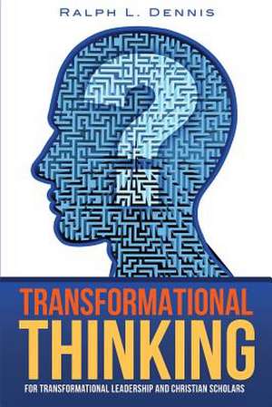 Transformational Thinking de Ralph L Dennis