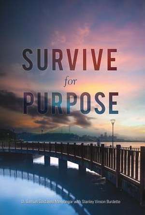 Survive for Purpose de D. Samuel Gardayea Menyongar