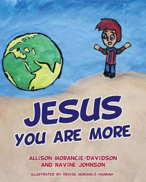 Jesus You Are More de Navine Johnson