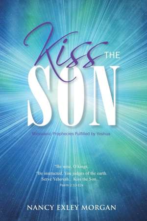 Kiss the Son! de Nancy Exley Morgan