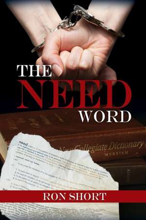 The Need Word de Ron Short