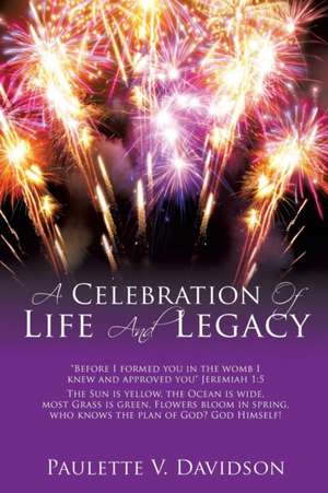 A Celebration of Life and Legacy de Paulette V. Davidson