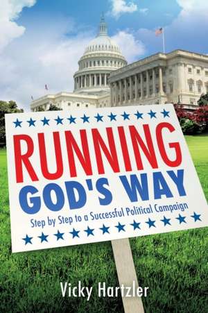 Running God's Way de Vicky Hartzler