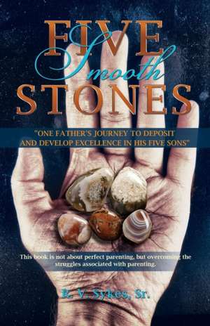 Five Smooth Stones de R. V. Sykes Sr