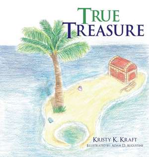 True Treasure de Kristy K. Kraft