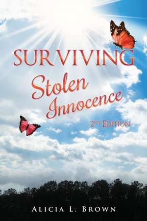 Surviving Stolen Innocence de Alicia L. Brown