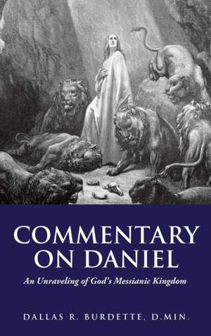 Commentary on Daniel de Dallas Burdette D. Min