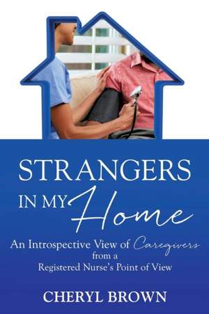 Strangers in My Home de Cheryl Brown