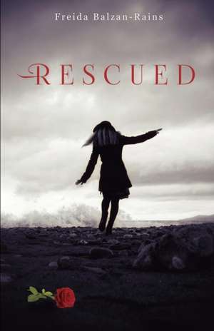 Rescued de Freida Balzan-Rains