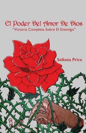 El Poder del Amor de Dios de Selketa Price