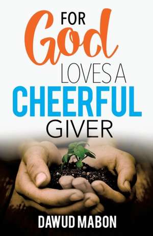 For God Loves a Cheerful Giver de Dawud Mabon