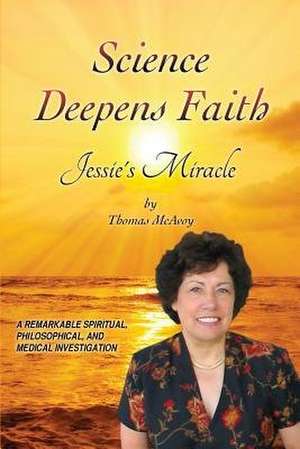Science Deepens Faith de Thomas McAvoy