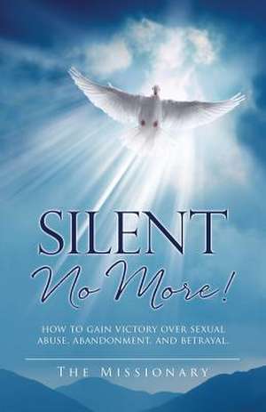 Silent No More! de The Missionary