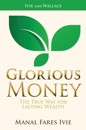Glorious Money de Manal Fares Ivie