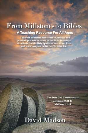 From Millstones to Bibles de David L. Madsen