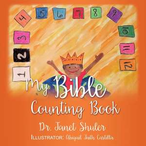 My Bible Counting Book de Dr Janet Shuler