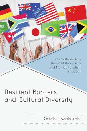 Resilient Borders and Cultural Diversity de Koichi Iwabuchi