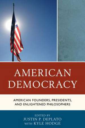 American Democracy de Justin P Deplato