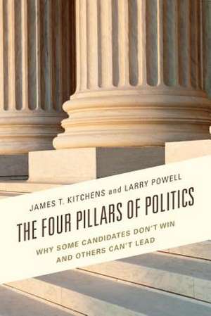 The Four Pillars of Politics de James T. Kitchens