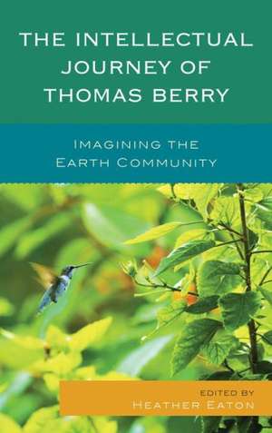 The Intellectual Journey of Thomas Berry